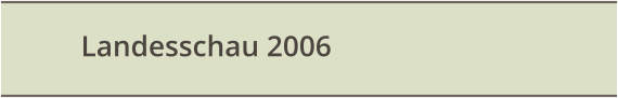 Landesschau 2006